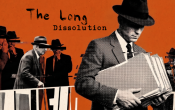 The Long Dissolution